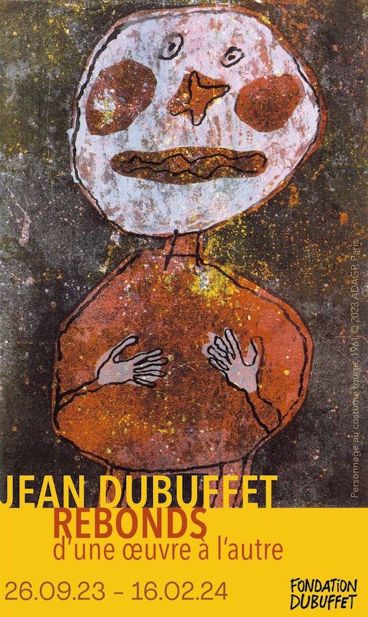 Affiche de l'exposition "Jean Dubuffet - Rebonds. D'une œuvre à l'autre"