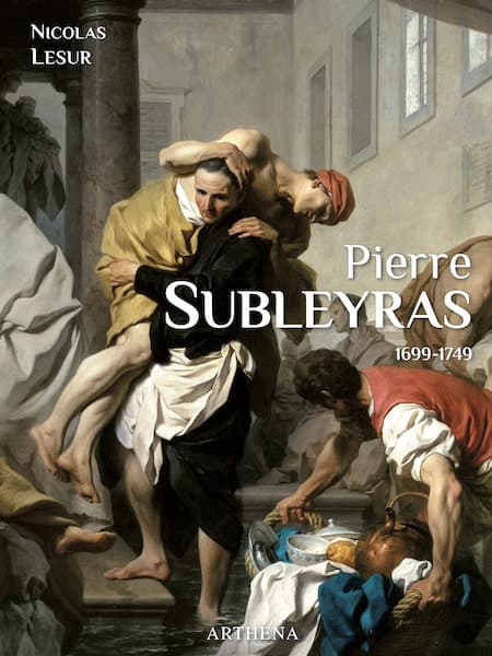 Pierre Subleyras (1699–1749), Nicolas Lesur, Athena, Paris, 2023, relié, 556 p., 889 ill. n/b et coul., 24 x 32 cm,, 9782903239725, 109 €
